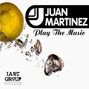 Juan Martinez - Play The Music (Internacional Artist Group Music)