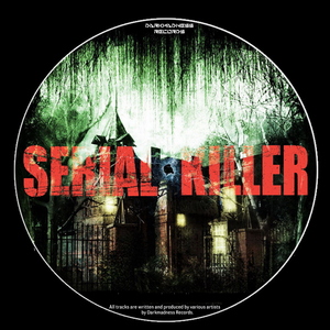 Various Artists - Serial Killer (Darkmadness Records)