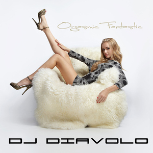Dj Diavolo - Orgasmic Fantastic (Sounds United)