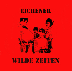 Eichener Und Band - Wilde Zeiten (B&auml;renmusik)