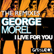 George Morel I Live for You - The Remixes 