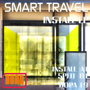 Smart Travel - Install Ep (Doparecords)