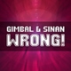 Gimbal & Sinan - Wrong Gimbal & Sinan - Wrong