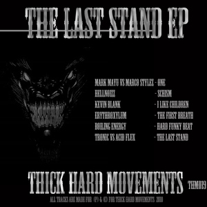 Various Artists - The Last Stand Ep (Thick Hard Movements)