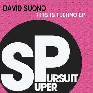 David Suono - This Is Techno Ep (SUPERPURSUIT Records)