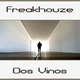 Freakhouze Dos Vinos