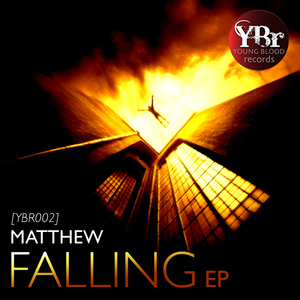 Matthew - Falling Ep [Ybr002] (Young Blood Records - Red Label)