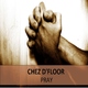 Chez D'Floor Pray