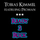 Tobias Kimmel Ready 2 Rock