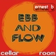 Ernest B Ebb and Flow
