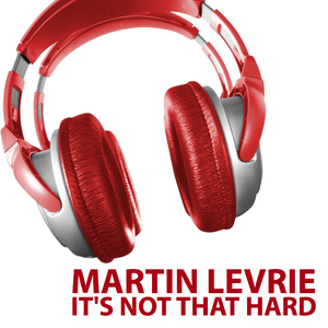 Martin Levrie - It's Not That Hard (Quality Recordings)
