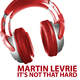 Martin Levrie It's Not That Hard