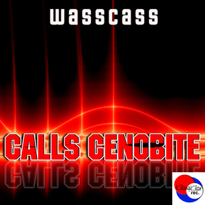 Wasscass - Calls Cenobite (Klangklar rec.)