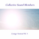 Collective Sound Members Lounge Sessions Vol. 1
