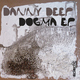 Danny Deep Dogma Ep