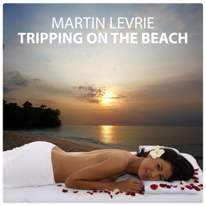 Martin Levrie - Tripping On The Beach (Quality Recordings)