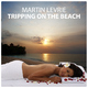 Martin Levrie Tripping On The Beach