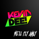 Kevin Dee! We'll Fly Away