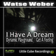 Watse Weber I Have A Dream