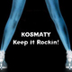 Kosmaty Keep It Rockin!