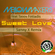 Mellow Makers Sweet Love - Sanny X Remix Mellow Makers Sweet Love - Sanny X Remix