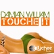 Damian William Touch It