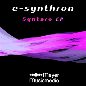 E-Synthron - Syntaro Ep (Meyer Musicmedia) E-Synthron - Syntaro Ep (Meyer Musicmedia)