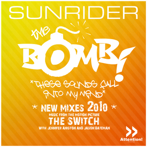 Sunrider - The Bomb (These Sounds Fall Into My Mind) 2010 (Attention Records)