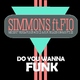 Simmons Ft. Fio Do You Wanna Funk 2K11 Simmons Ft. Fio Do You Wanna Funk 2K11