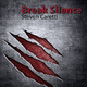 Steven Caretti Break Silence Steven Caretti Break Silence