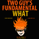 Two Guy's Fundamental What