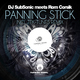 Dj Subsonic Meets Rom Corsik Panning Stick