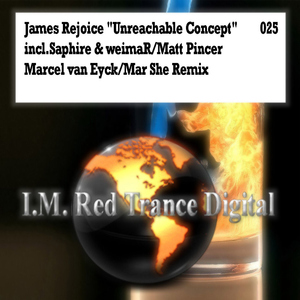 James Rejoice - Unreachable Concept (I.M.Red Trance Digital)