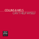 Collins & Wels Can&acute;t Help Myself