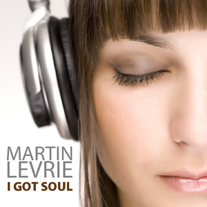 Martin Levrie - I Got Soul (Quality Recordings)