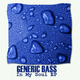 Generic Bass In My Soul E.P. Generic Bass In My Soul E.P.