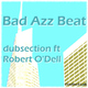 The Dubsection Ft. Robert O'Dell Bad Azz Beat