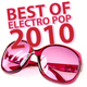 Various Artists Best of Electro Pop 2010