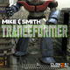 Mike & Smith  Tranceformer