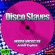 House Music Tv Disco Slaves