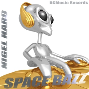 Nigel Hard - Space Bazz (Rgmusic Records) Nigel Hard - Space Bazz (Rgmusic Records)