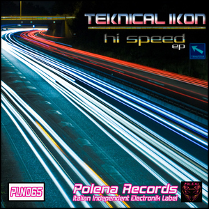 Teknical Ikon - Hi Speed (Polena Records)