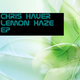 Chris Hauer Lemon Haze Ep Chris Hauer Lemon Haze Ep