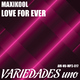 Maxikool Love for Ever