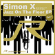 Simon X Jazz On the Floor Part 1 Simon X Jazz On the Floor Part 1