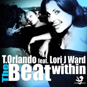 Lori J Ward And T.Orlando - The Beat Within Feat. Lori J Ward (Flavorite) Lori J Ward And T.Orlando - The Beat Within Feat. Lori J Ward (Flavorite)