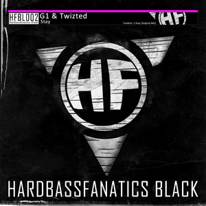 G1 & Twizted - Stay (Hardbassfanatics Records Digital)
