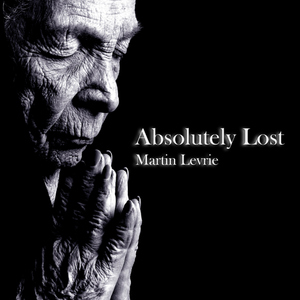 Martin Levrie - Absolutely Lost (Quality Recordings)