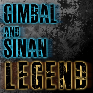 Gimbal & Sinan - Legend (sincinaty records)