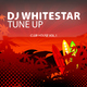 Dj Whitestar Tune Up 